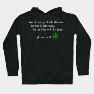 Ephesians 5:18 (Weed) Hoodie